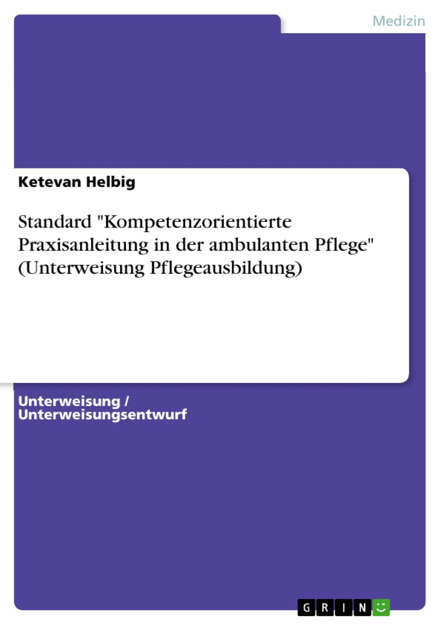 Cover Standard 'Kompetenzorientierte Praxisanleitung in der ambulanten Pflege' (Unterweisung Pflegeausbildung)