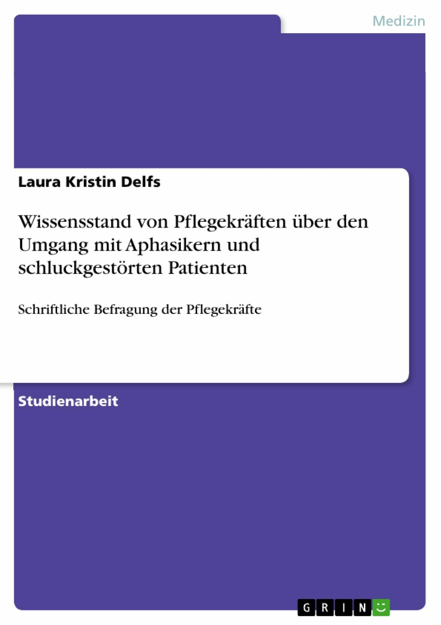 Cover Wissensstand von Pflegekräften über den Umgang mit Aphasikern und schluckgestörten Patienten