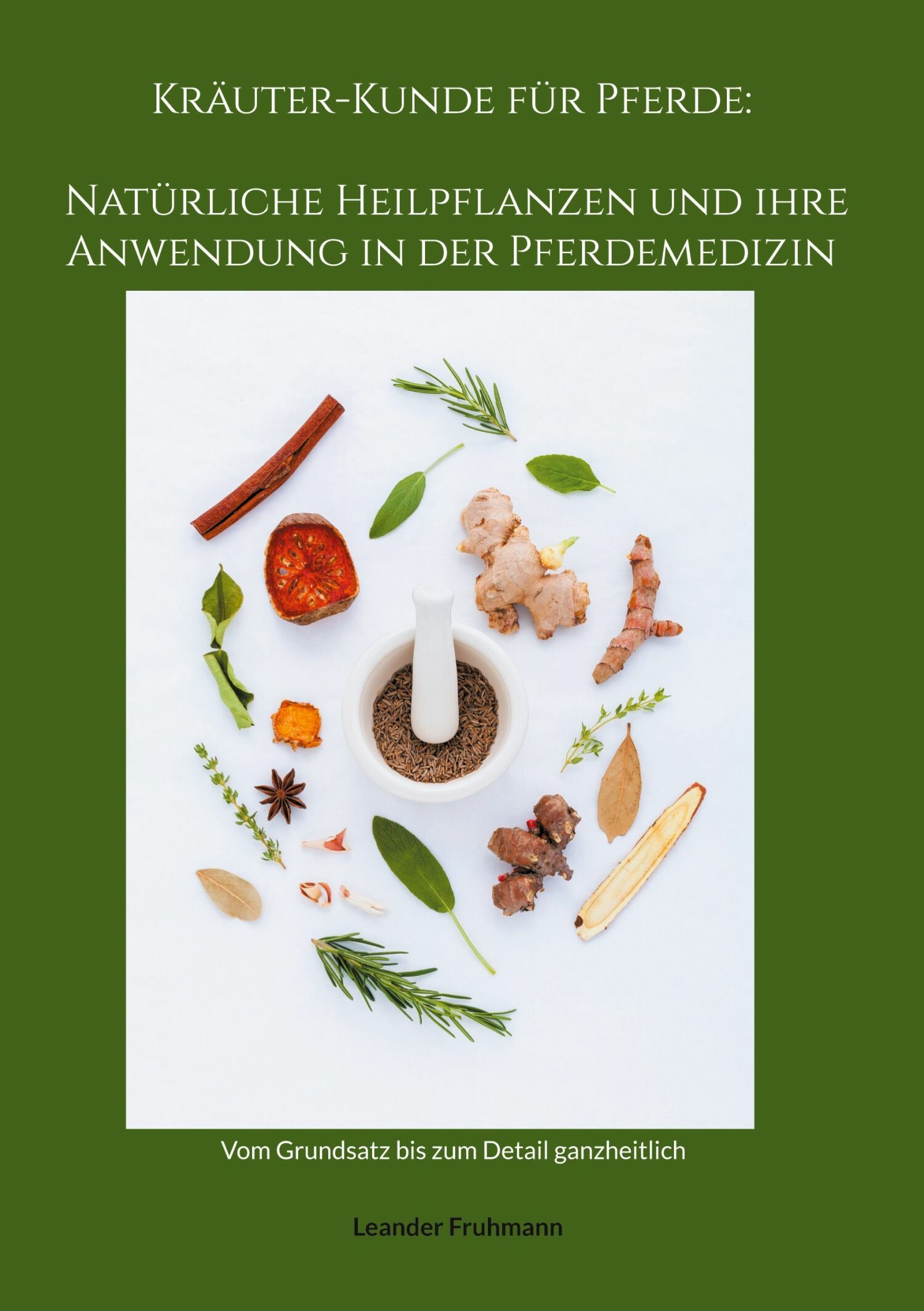 Cover Kräuter-Kunde für Pferde: Natürliche Heilpflanzen und ihre Anwendung in der Pferdemedizin