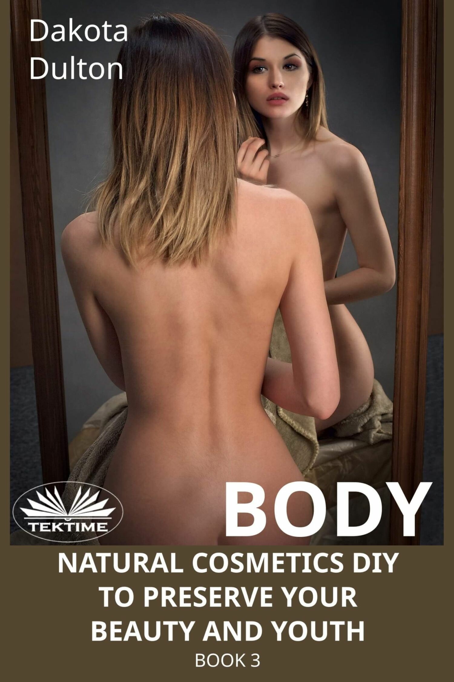Cover Body Natural Cosmetics Diy To Preserve Your Beauty And Youth