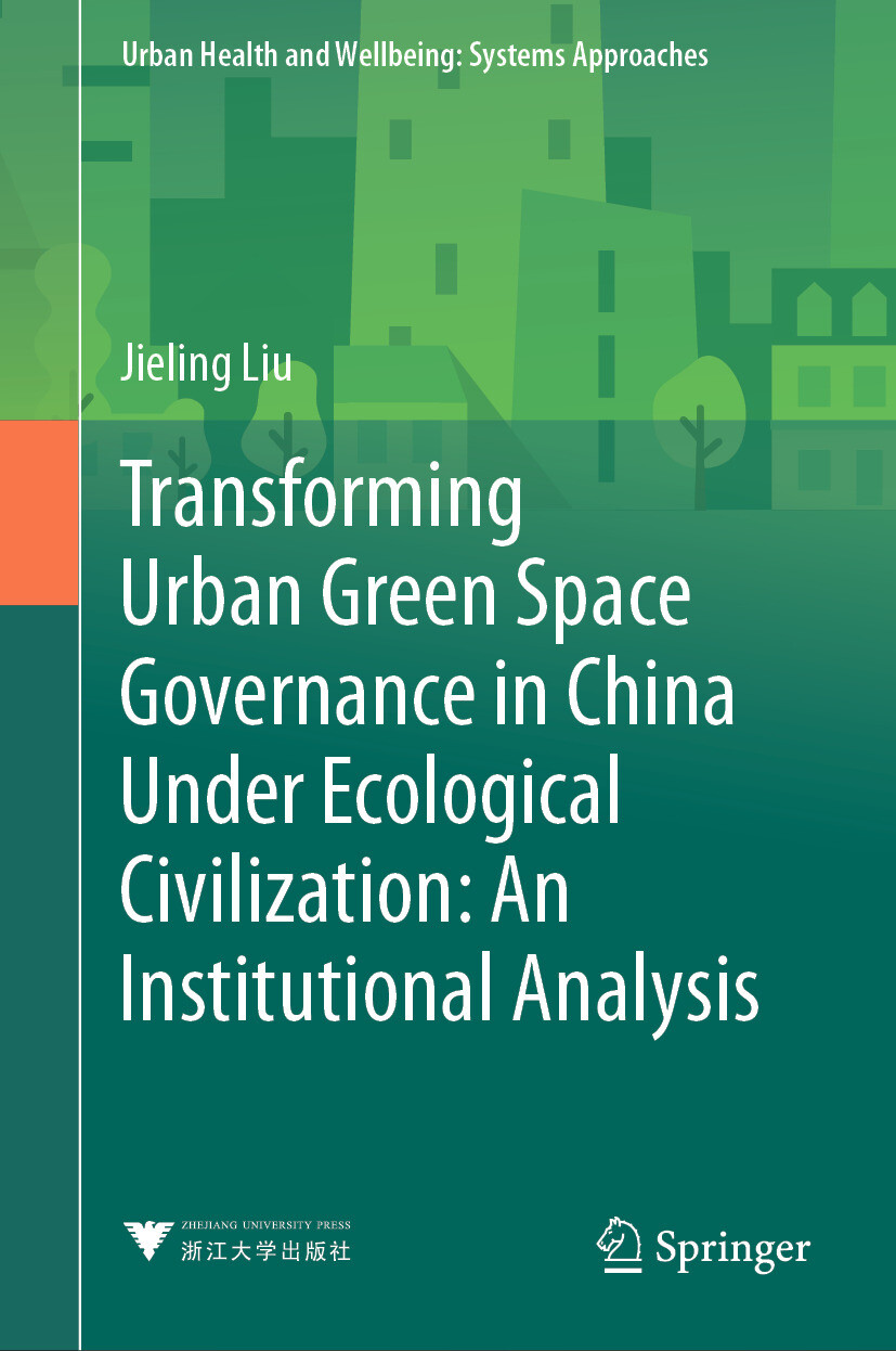 Transforming Urban Green Space Governance in China Under Ecological Civilization: An Institutional Analysis