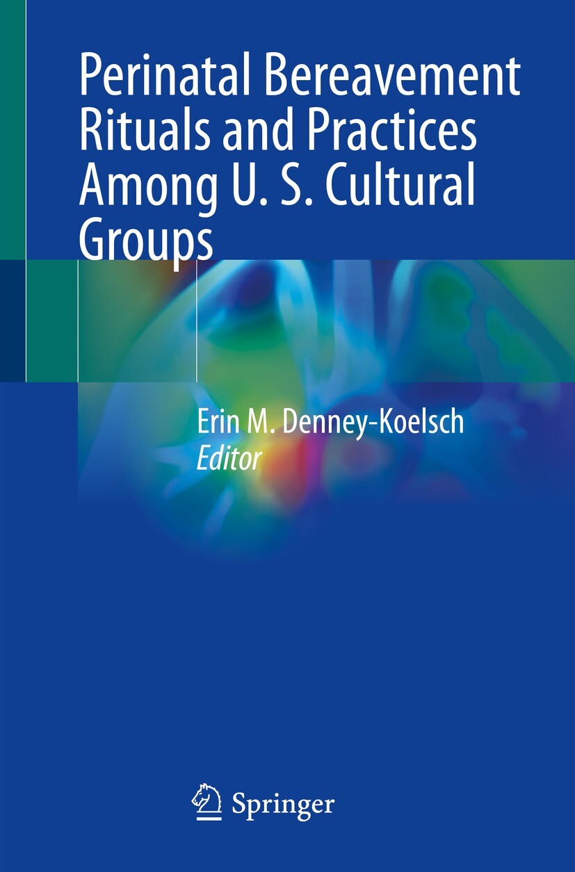 Cover Perinatal Bereavement Rituals and Practices Among U. S. Cultural Groups