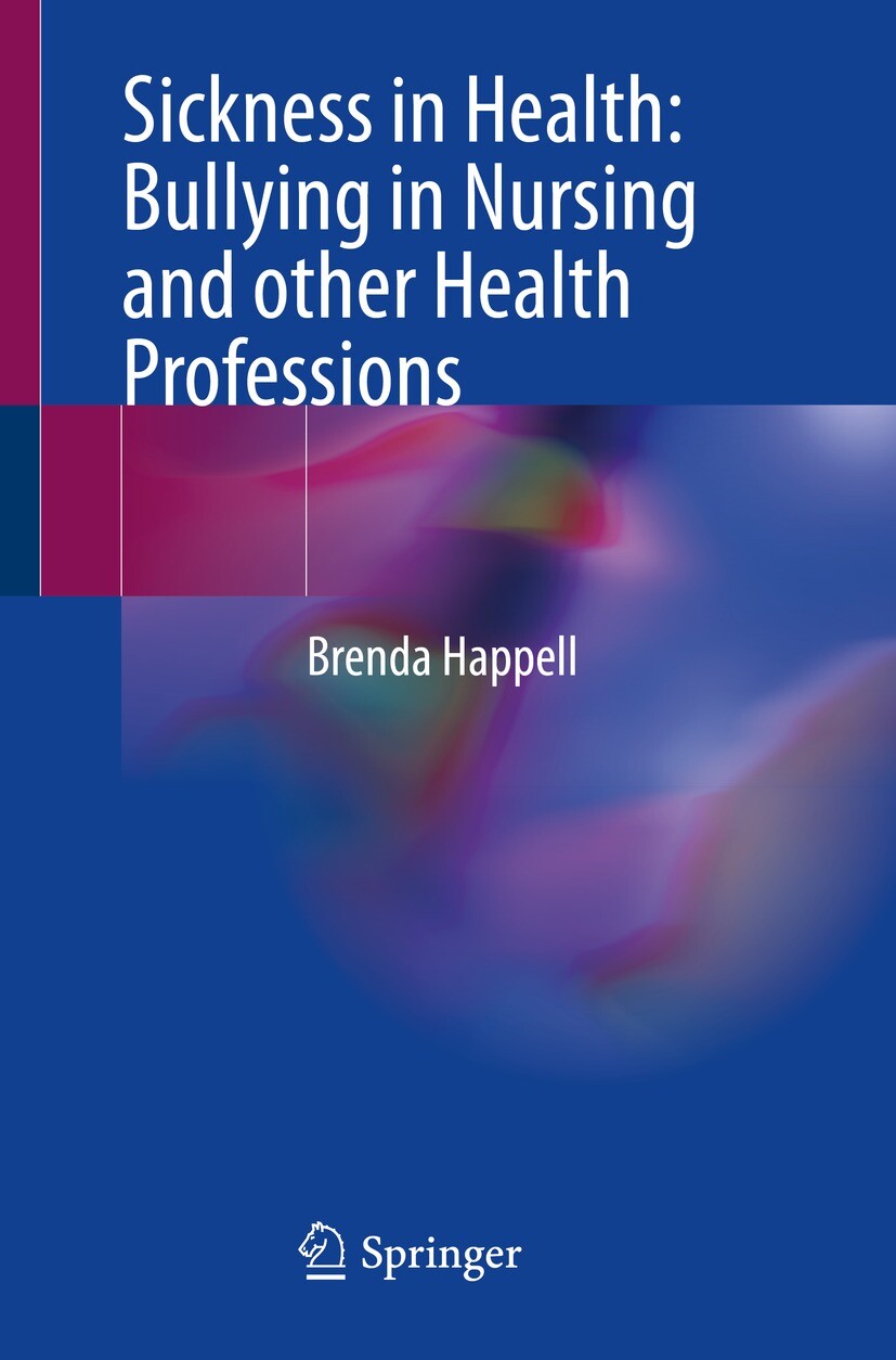 Cover Sickness in Health: Bullying in Nursing and other Health Professions