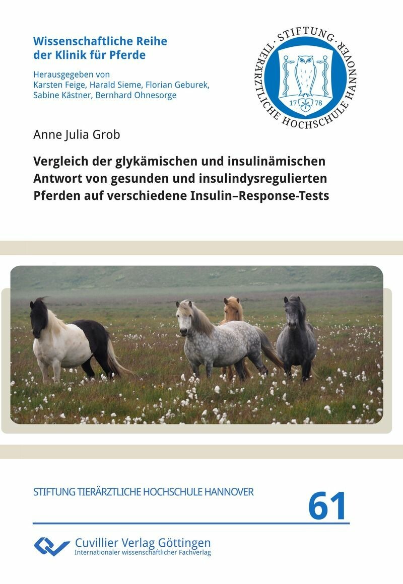 Cover Vergleich der glykämischen und insulinämischen Antwort von gesunden und insulindysregulierten Pferden auf verschiedene Insulin-Response-Tests