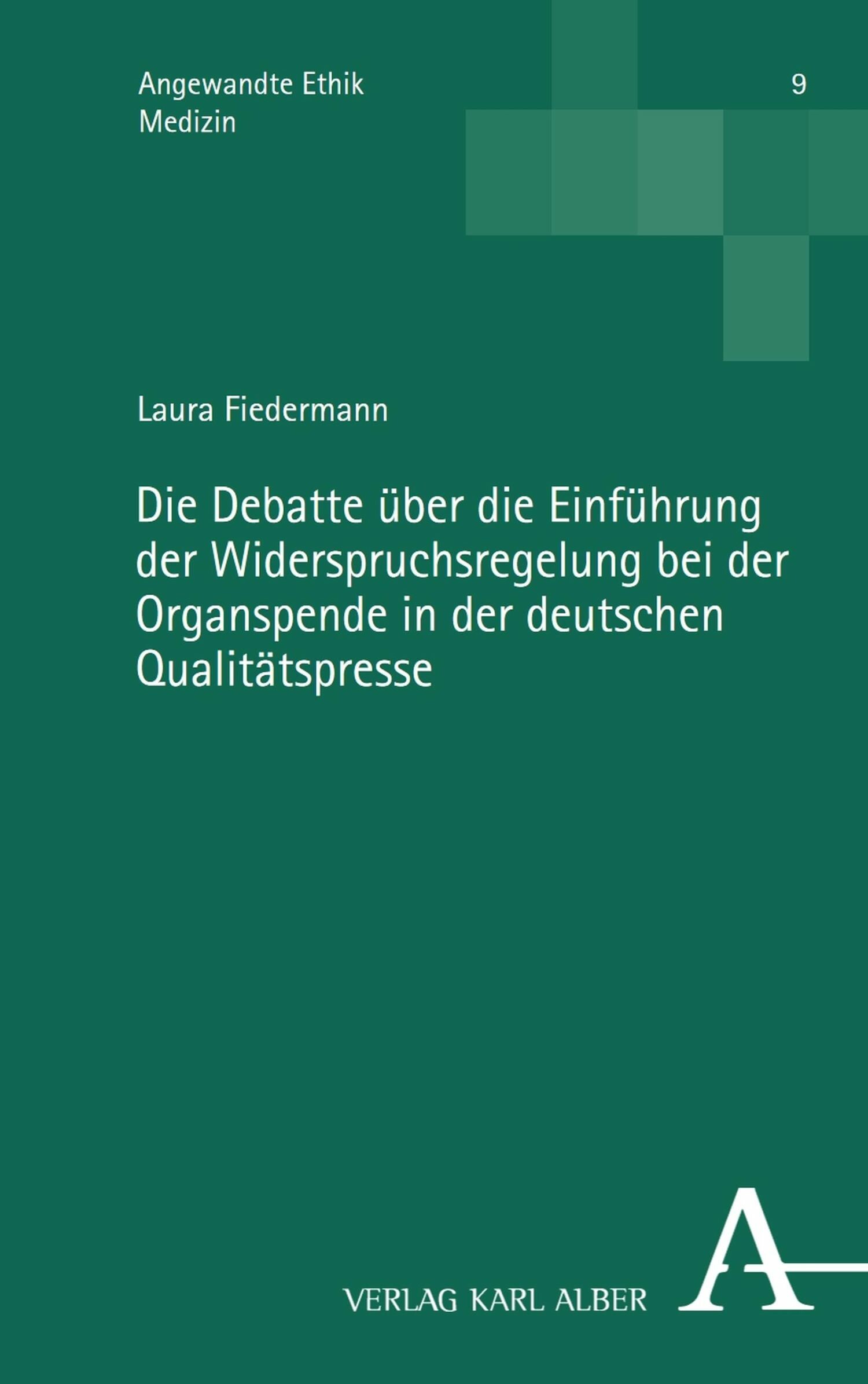Cover Die Debatte über die Einführung der Widerspruchsregelung bei der Organspende in der deutschen Qualitätspresse