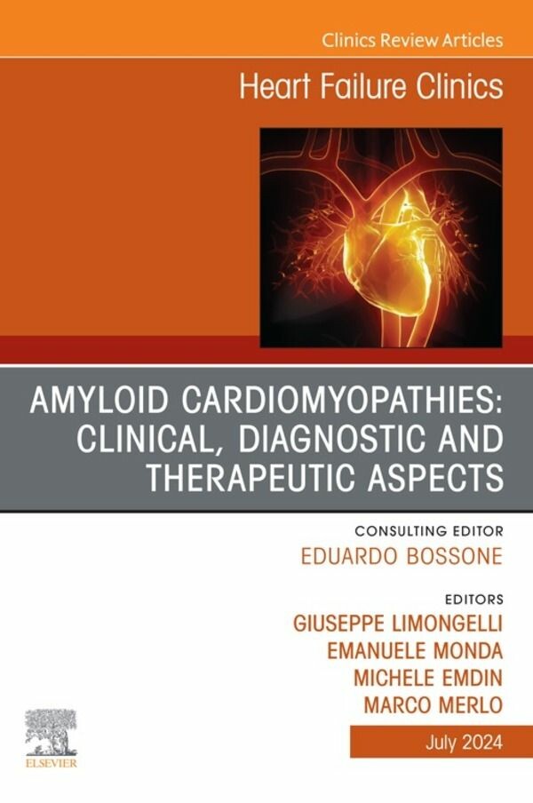 Cover Amiloid Cardiomyopathies: Clinical, Diagnostic and Therapeutic Aspects, An Issue of Heart Failure Clinics, E-Book