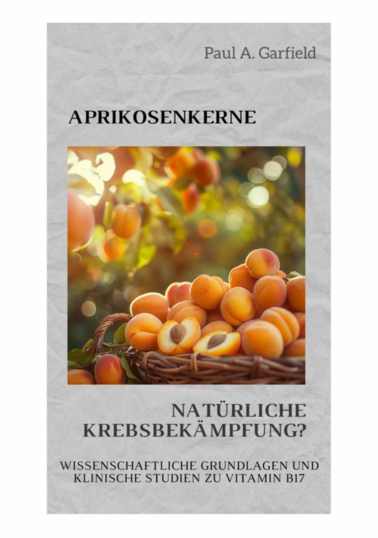 Cover Aprikosenkerne: Natürliche Krebsbekämpfung?
