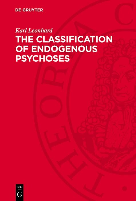 Cover The Classification of Endogenous Psychoses