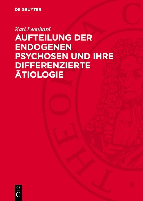 Cover Aufteilung der endogenen Psychosen und ihre differenzierte Ätiologie