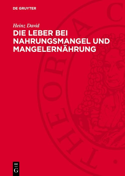 Cover Die Leber bei Nahrungsmangel und Mangelernährung