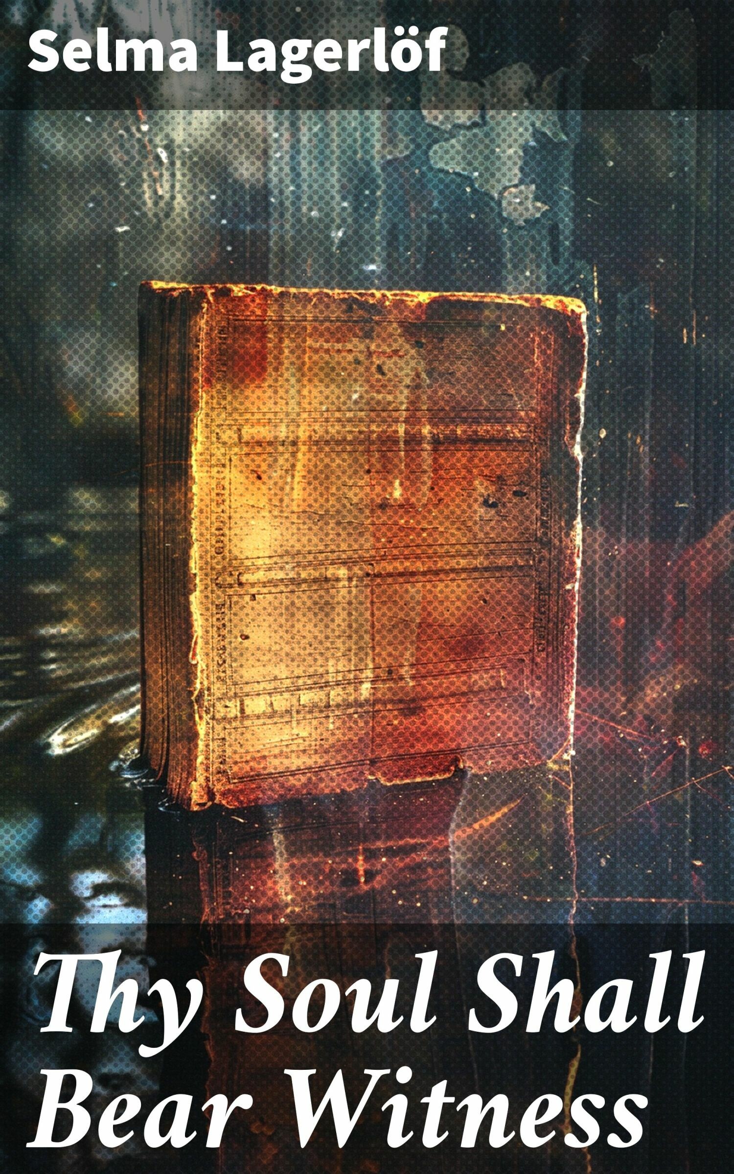 Thy Soul Shall Bear Witness