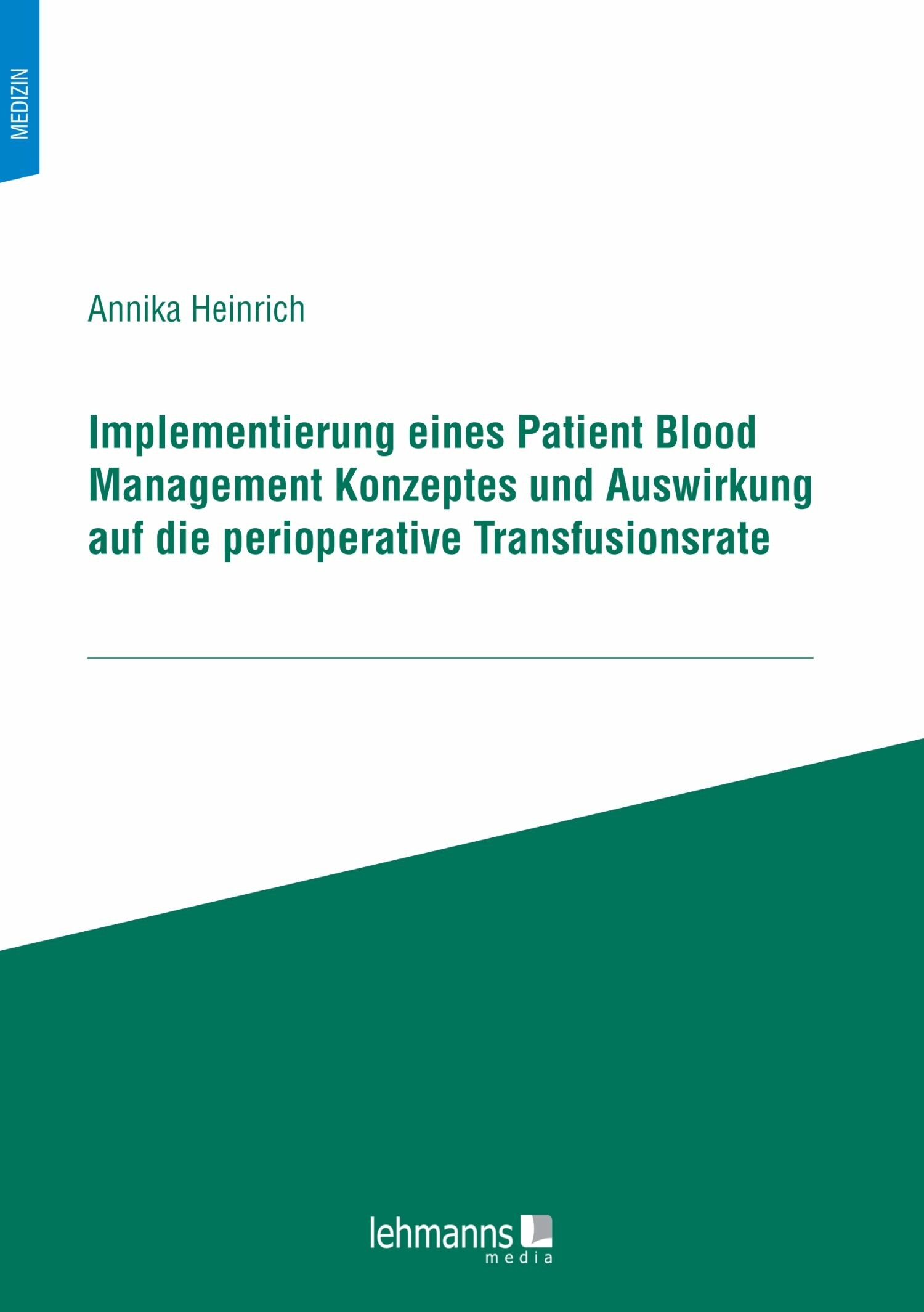 Cover Implementierung eines Patient Blood Management Konzeptes und Auswirkung auf die perioperative Transfusionsrate