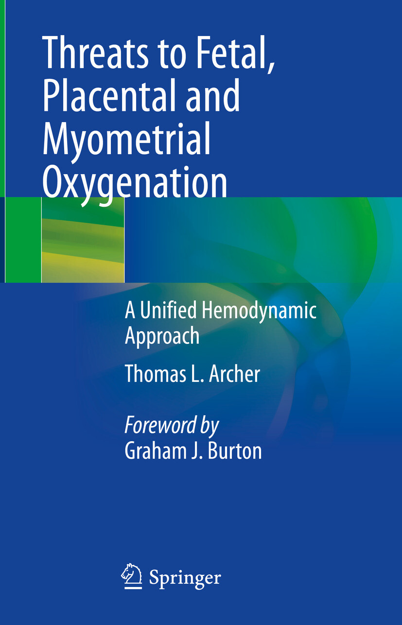 Threats to Fetal, Placental and Myometrial Oxygenation
