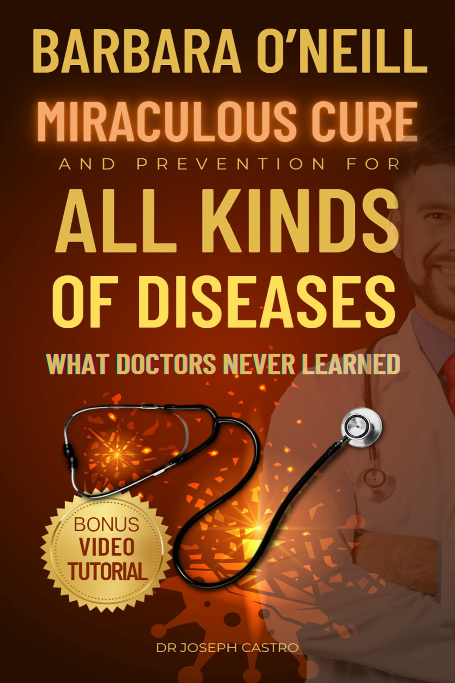 Cover Barbara O'Neill's Miraculous Cure and Prevention for All Diseases