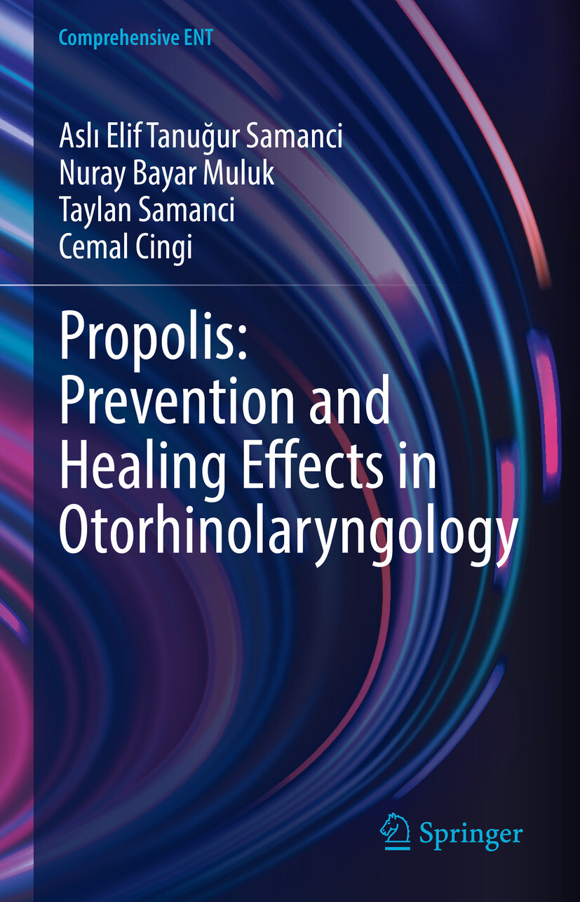 Cover Propolis: Prevention and Healing Effects in Otorhinolaryngology