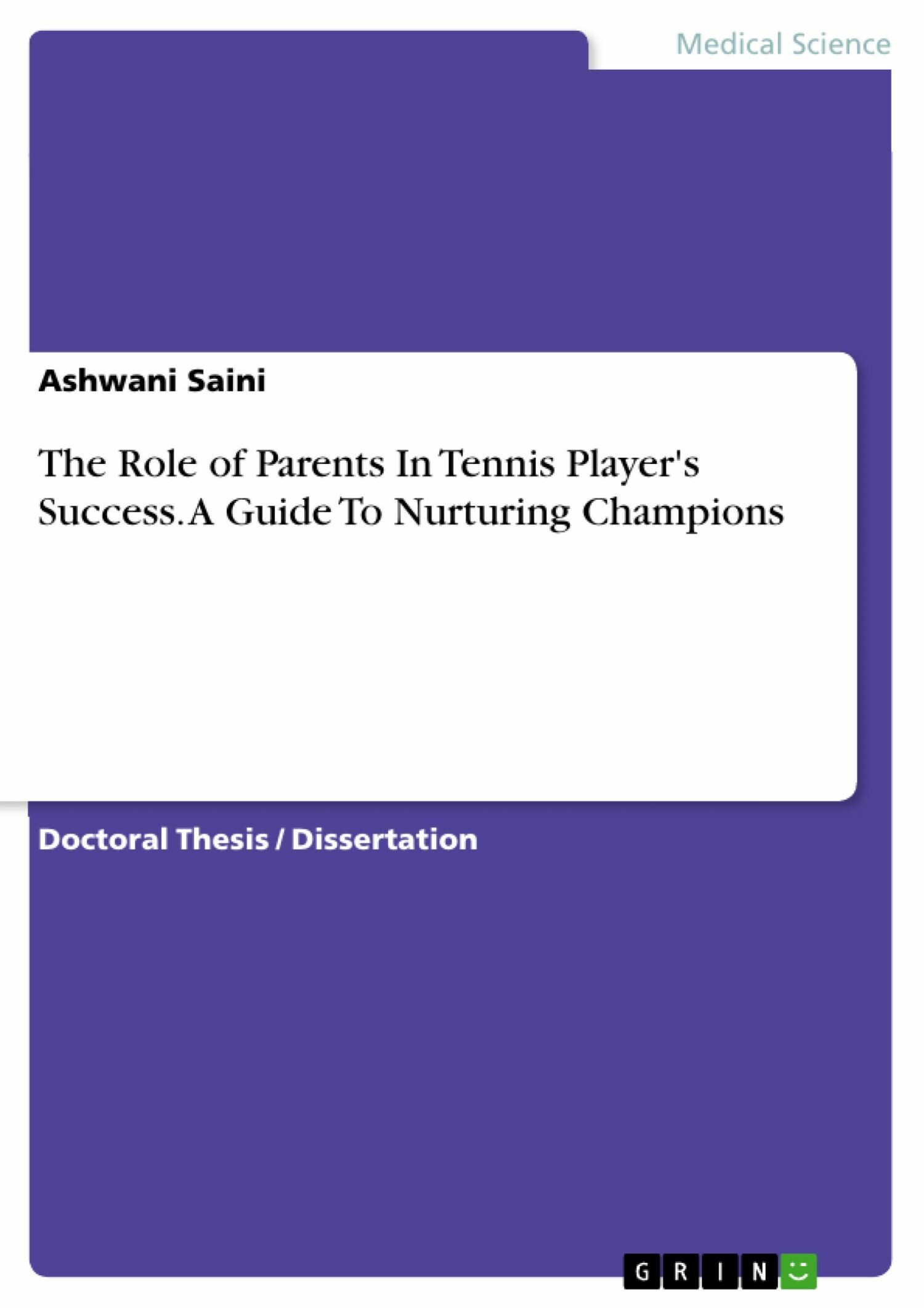 Cover The Role of Parents In Tennis Player's Success. A Guide To Nurturing Champions