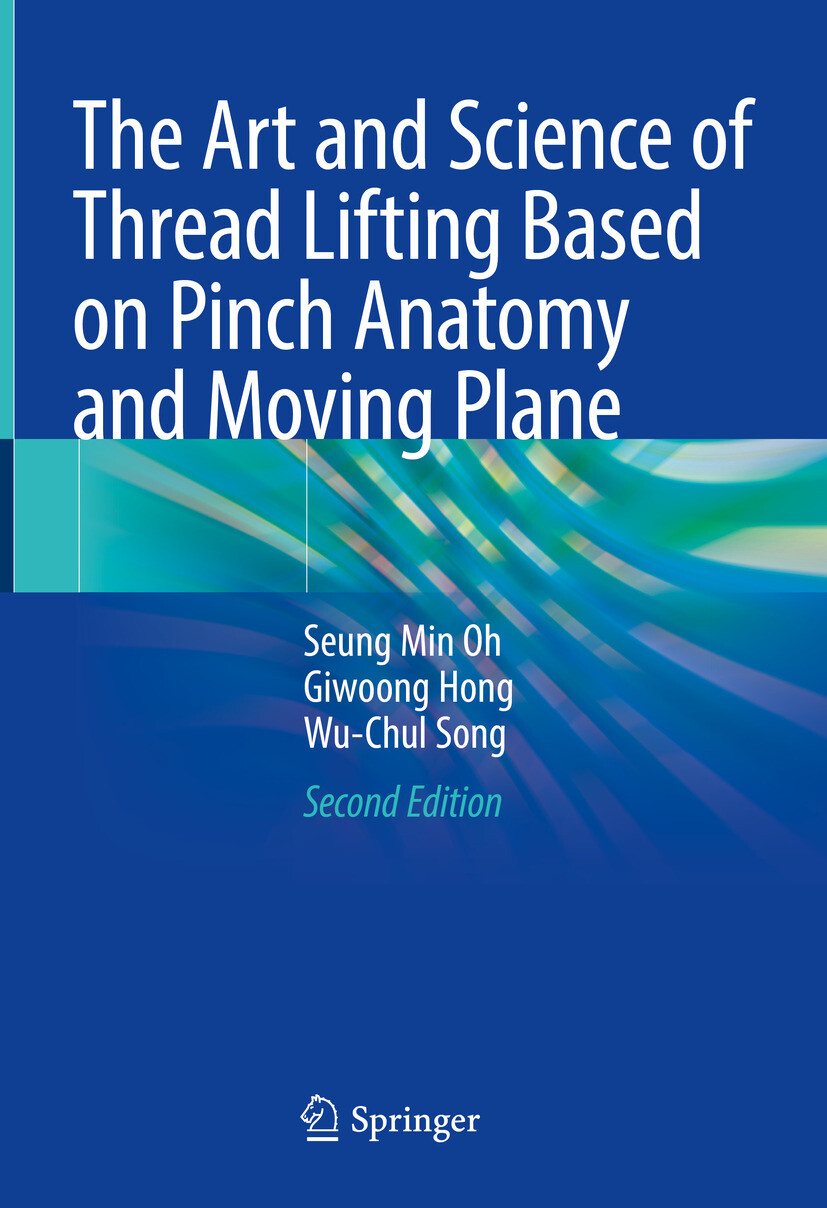 Cover The Art and Science of Thread Lifting Based on Pinch Anatomy and Moving Plane