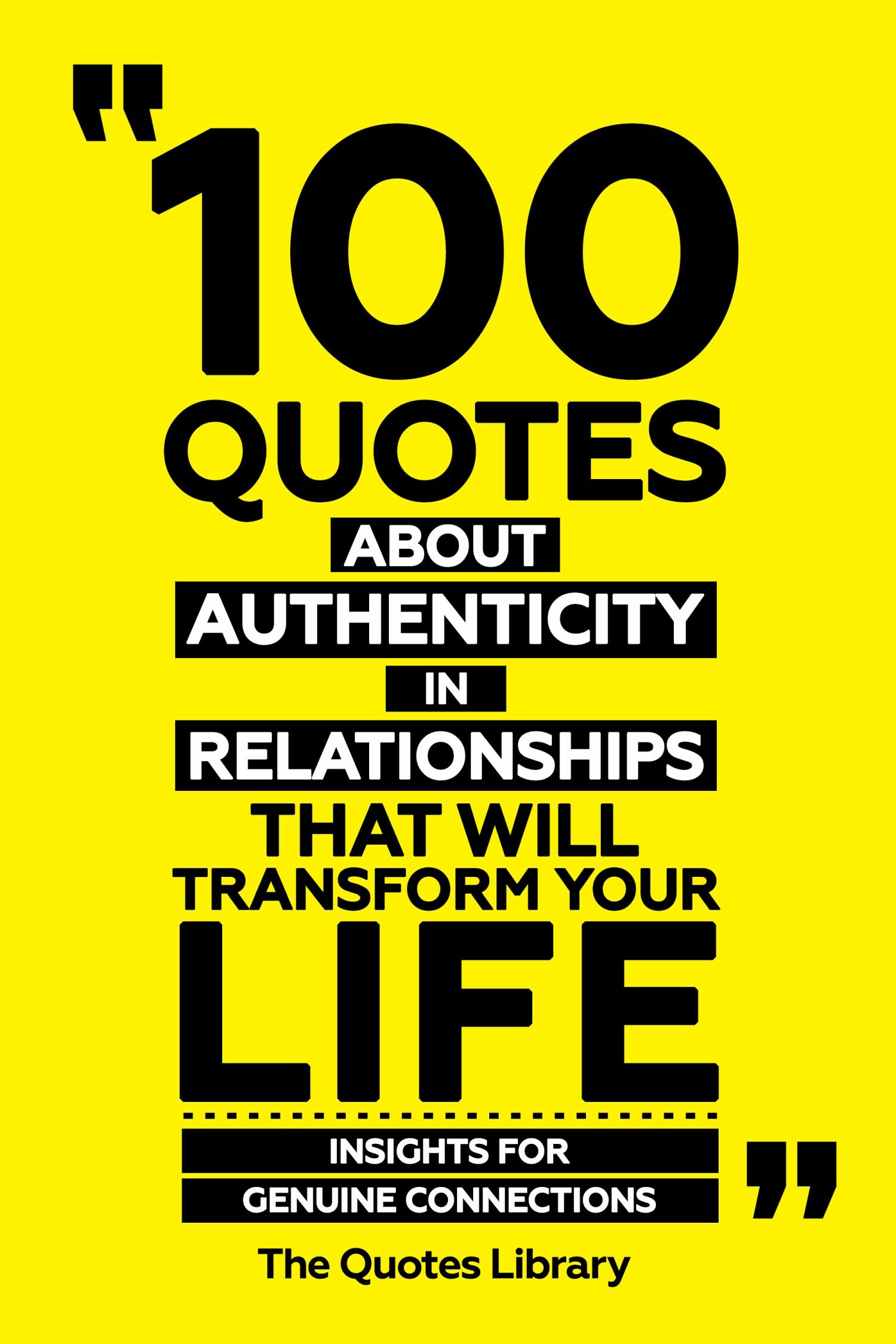 Cover 100 Quotes About Authenticity In Relationships That Will Transform Your Life - Insights For Genuine Connections
