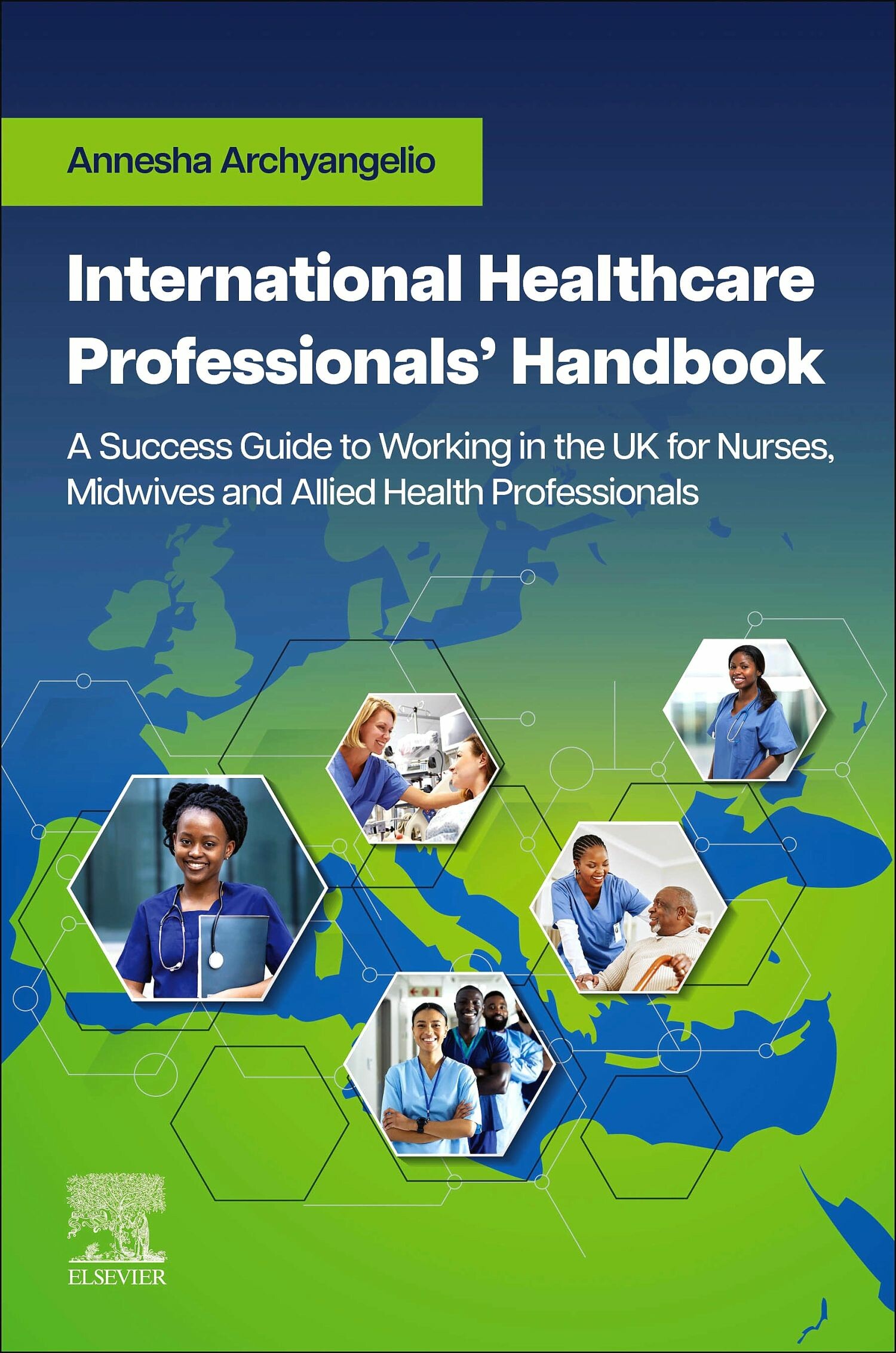 Cover International Healthcare Professionals' Handbook: A Success Guide to Working in the UK for Nurses, Midwives and Allied Health Professionals - E-Book