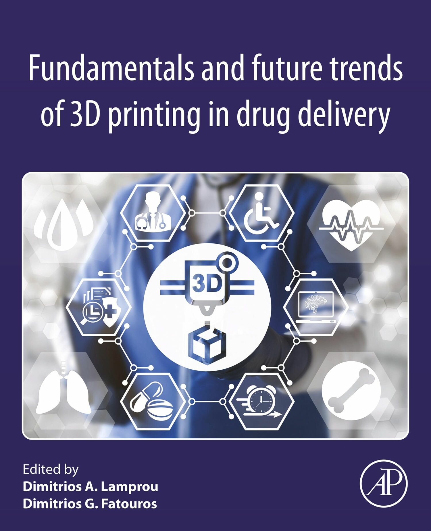 Cover Fundamentals and Future Trends of 3D Printing in Drug Delivery