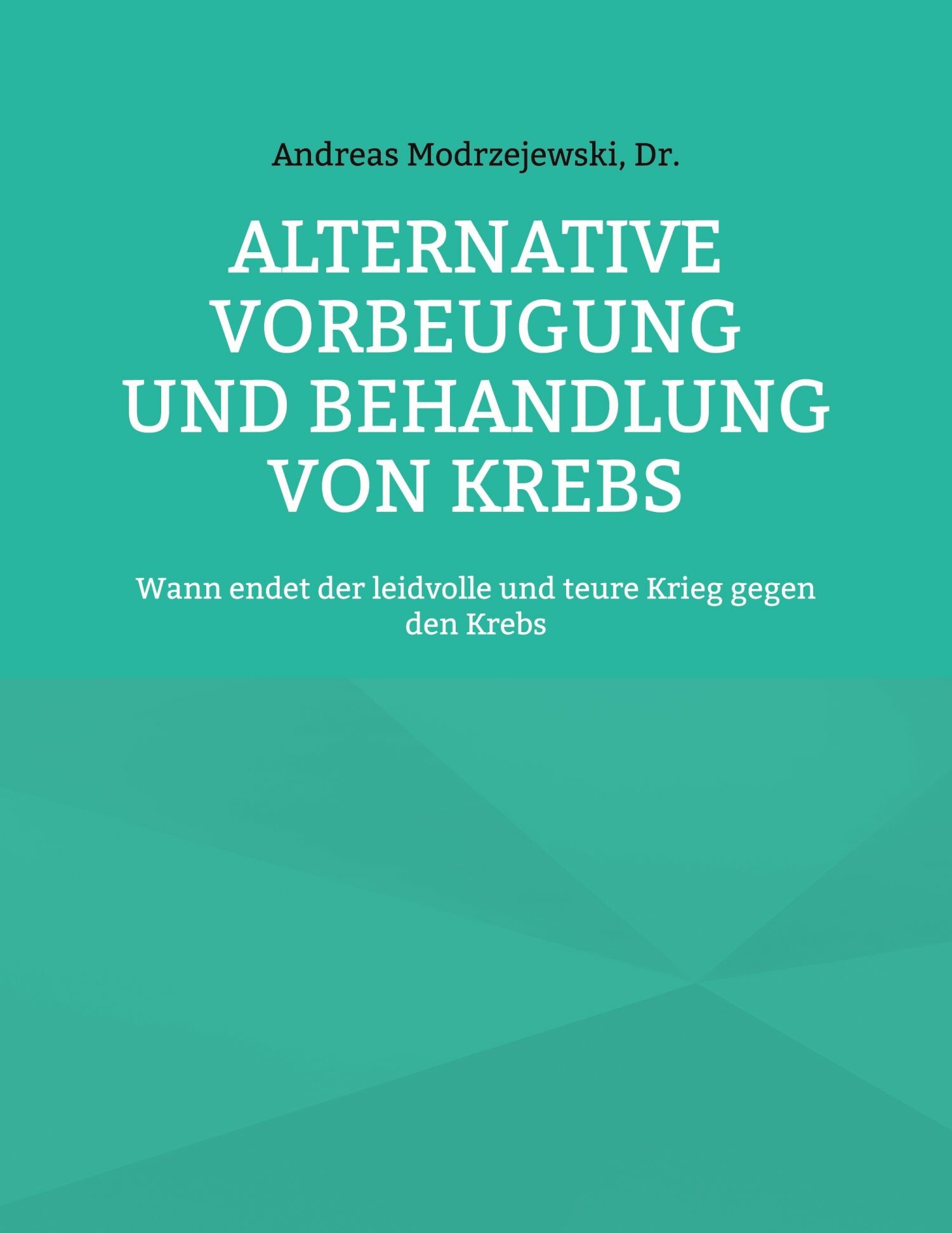 Cover Alternative Vorbeugung und Behandlung von Krebs