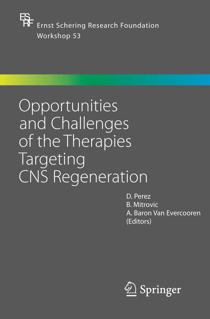 Opportunities and Challenges of the Therapies Targeting CNS Regeneration