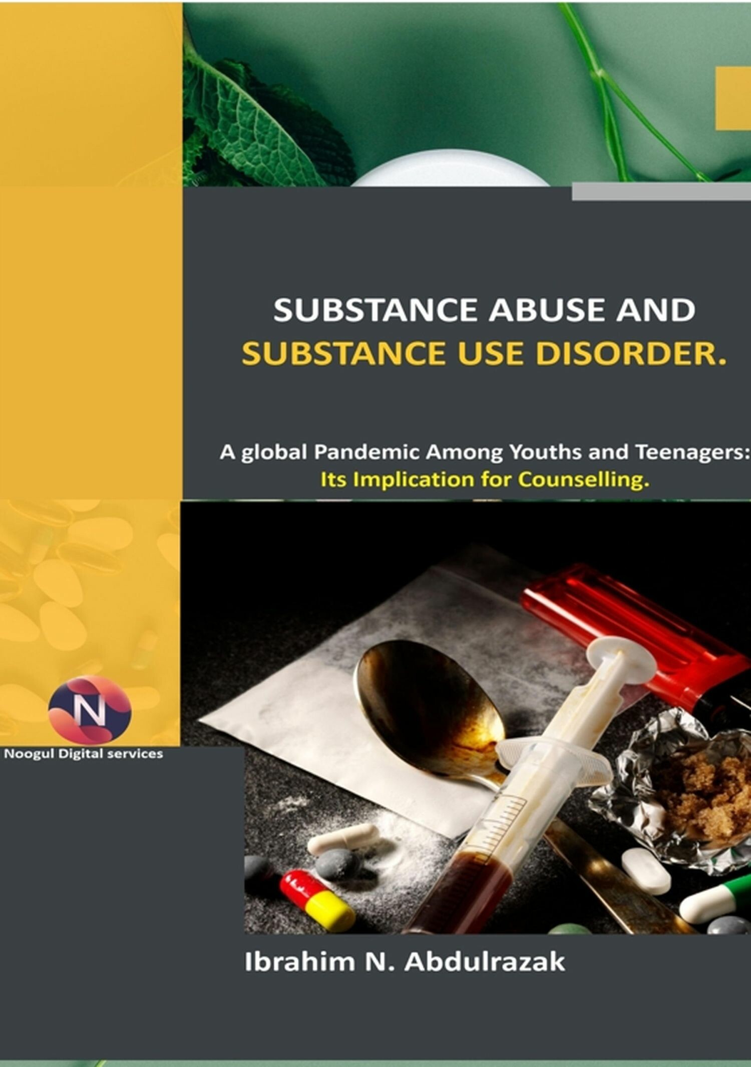 Cover Substance Abuse and Substance Use Disorders.