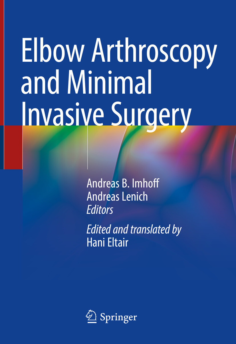 Cover Elbow Arthroscopy and Minimal Invasive Surgery