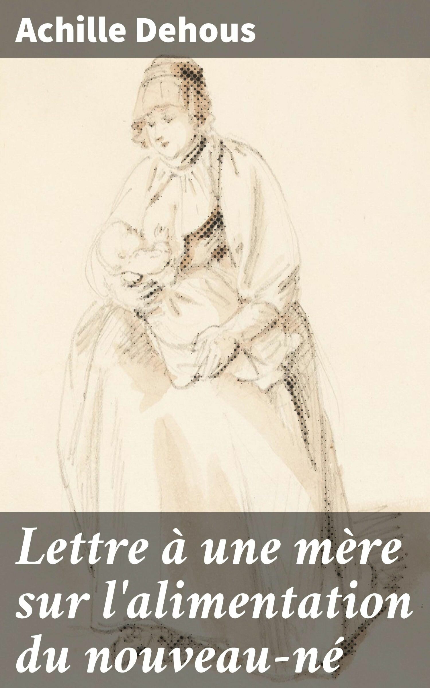 Cover Lettre à une mère sur l'alimentation du nouveau-né
