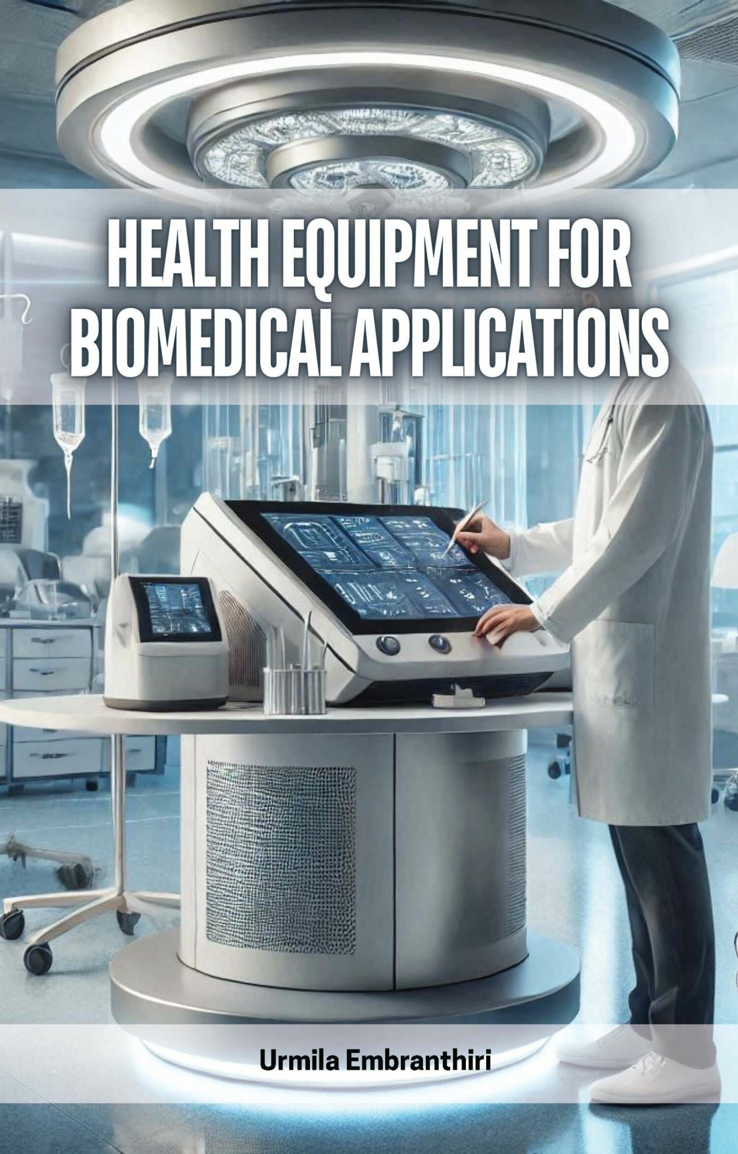 Health Equipment for Biomedical Applications
