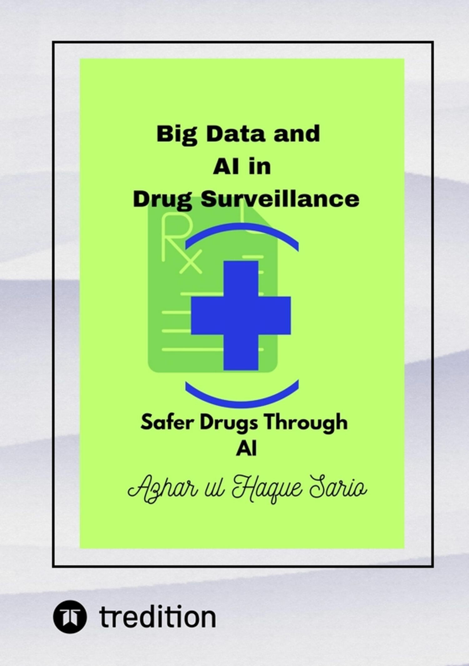 Cover Big Data and AI in Drug Surveillance