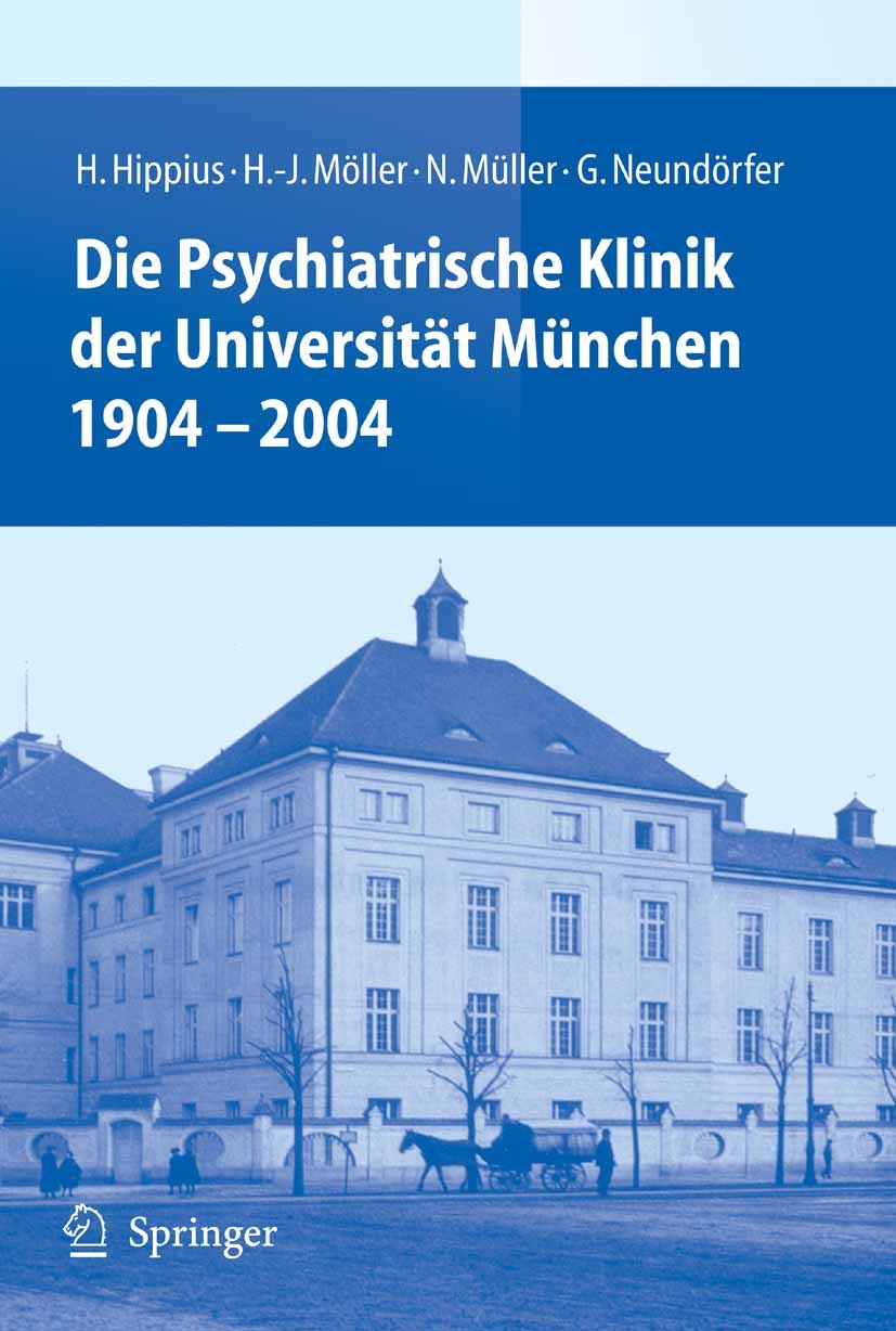 Die Psychiatrische Klinik der Universität München 1904 - 2004