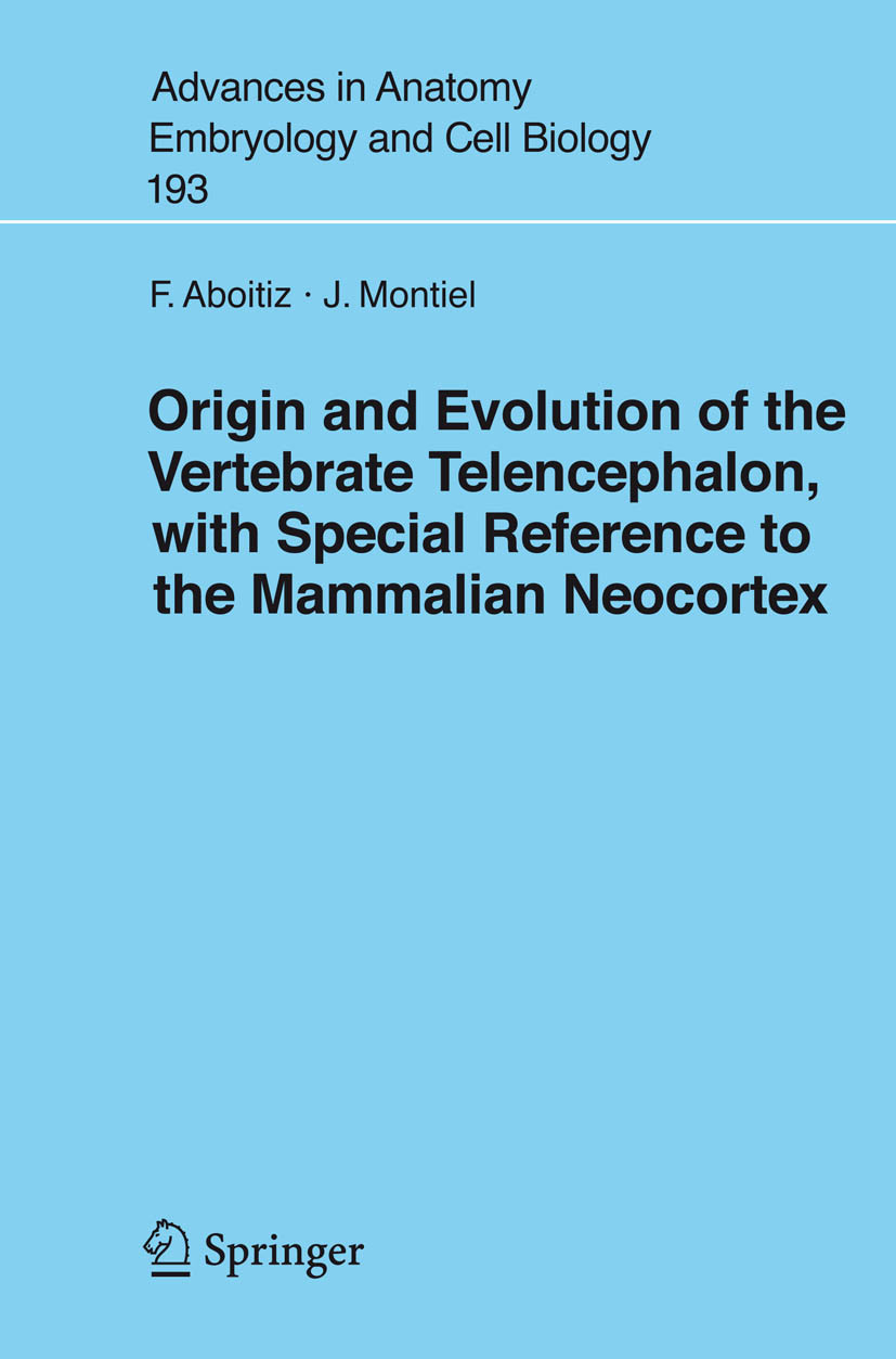 Origin and Evolution of the Vertebrate Telencephalon, with Special Reference to the Mammalian Neocortex