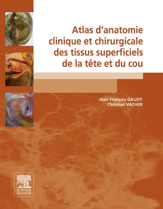 Cover Atlas d'anatomie clinique et chirurgicale des tissus superficiels de la tête et du cou