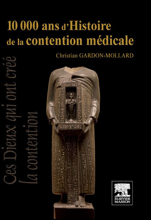 10 000 ans d'Histoire de la contention médicale