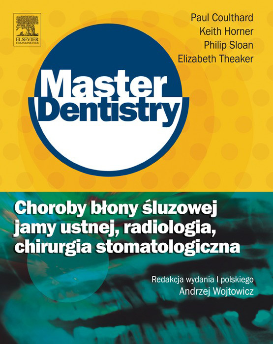 Choroby blony sluzowej jamy ustnej, radiologia, chirurgia stomatologiczna. Seria Master Dentistry