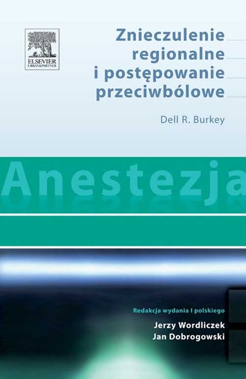 Anestezja. Znieczulenie regionalne i postepowanie przeciwbólowe