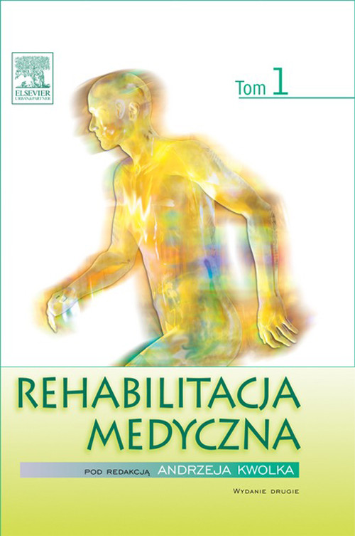 Rehabilitacja medyczna. Tom 1