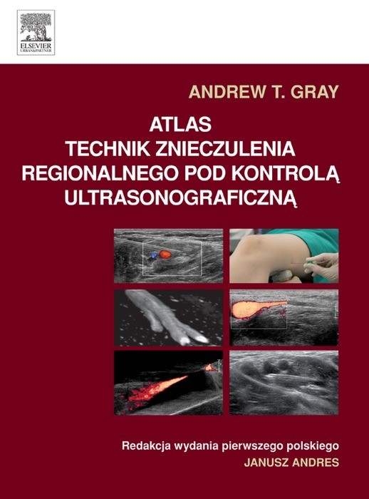 Cover Atlas technik znieczulenia regionalnego pod kontrola ultrasonograficzna
