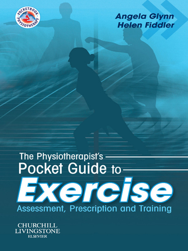 The Physiotherapist's Pocket Guide to Exercise