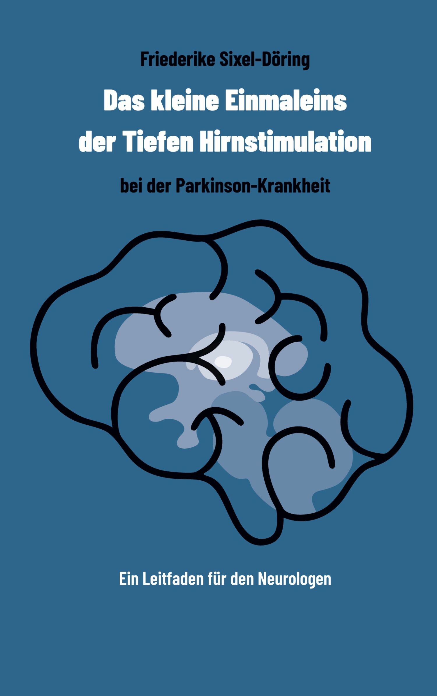 Das kleine Einmaleins der Tiefen Hirnstimulation bei der Parkinson-Krankheit