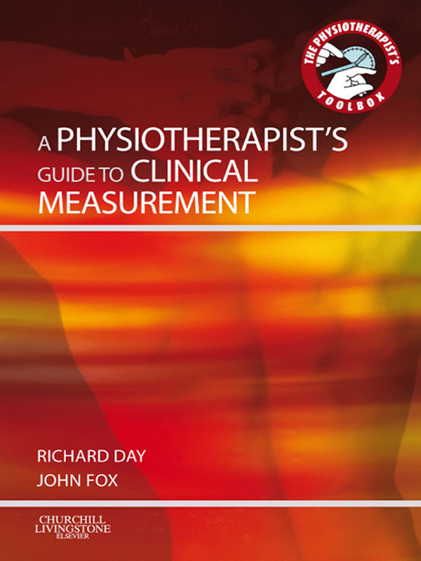 A Physiotherapist's Guide to Clinical Measurement