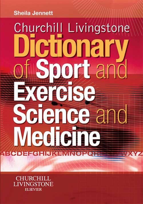 Cover Churchill Livingstone's Dictionary of Sport and Exercise Science and Medicine