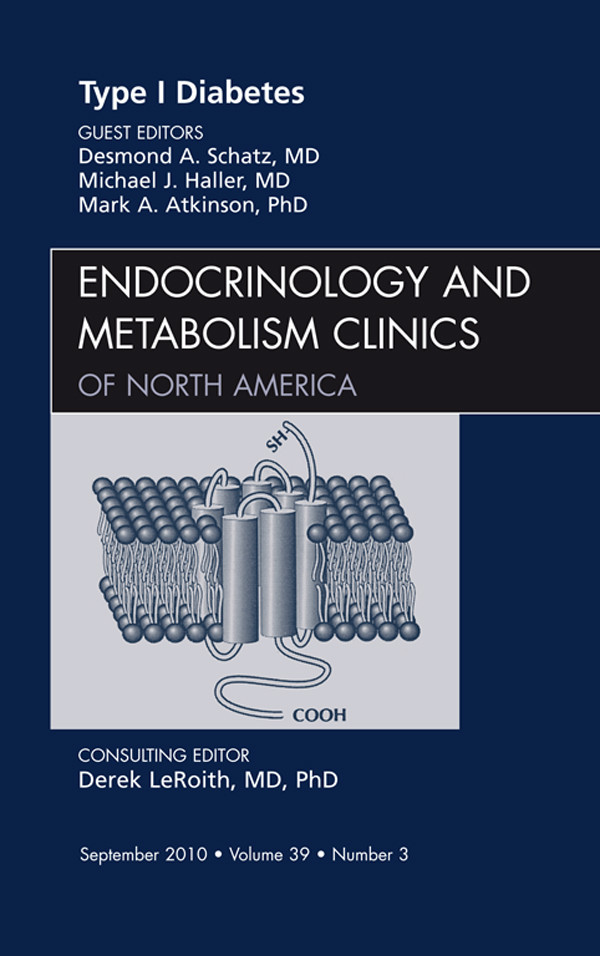 Cover Type 1 Diabetes, An Issue of Endocrinology and Metabolism Clinics of North America,