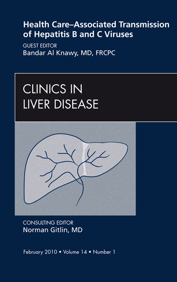 Cover Health Care-Associated Transmission of Hepatitis B and C Viruses, An Issue of Clinics in Liver Disease