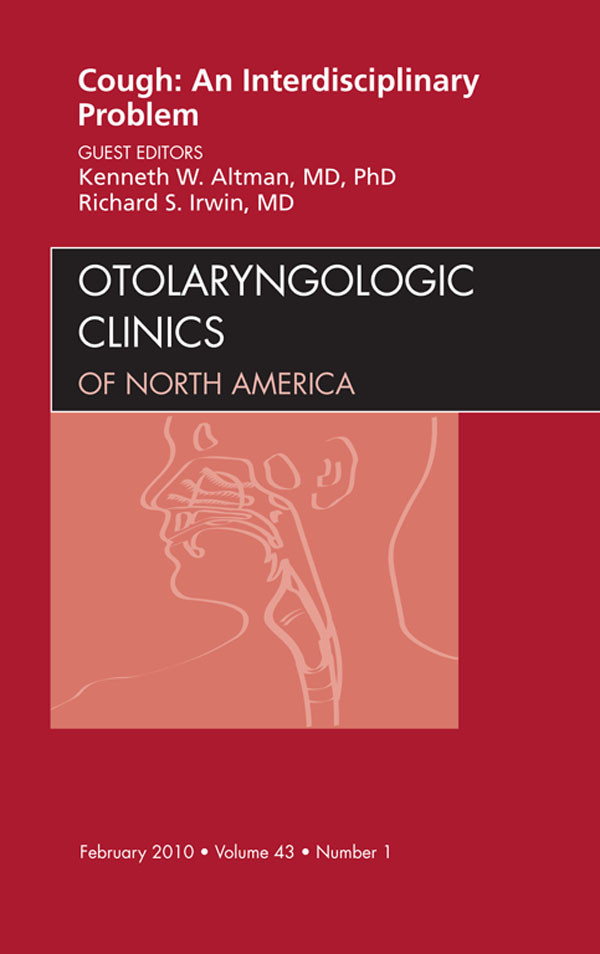 Cover Cough: An Interdisciplinary Problem, An Issue of Otolaryngologic Clinics