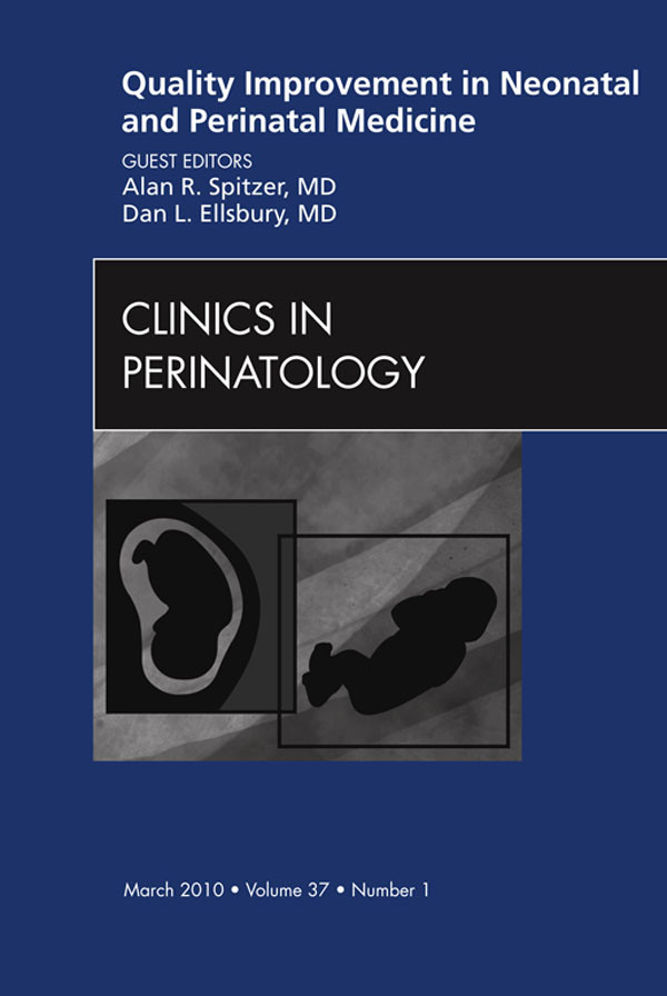 Cover Quality Improvement in Neonatal and Perinatal Medicine, An Issue of Clinics in Perinatology