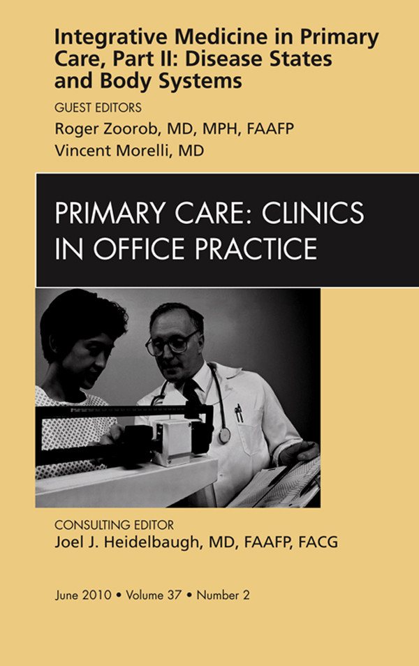 Cover Integrative Medicine in Primary Care, Part II: Disease States and Body Systems, An Issue of Primary Care Clinics in Office Practice