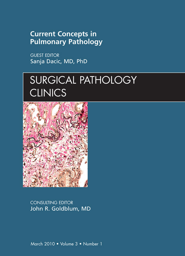 Cover Current Concepts in Pulmonary Pathology, An Issue of Surgical Pathology Clinics