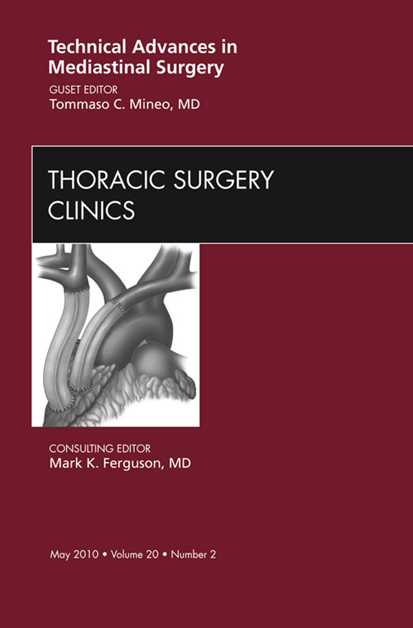 Cover Technical Advances in Mediastinal Surgery, An Issue of Thoracic Surgery Clinics